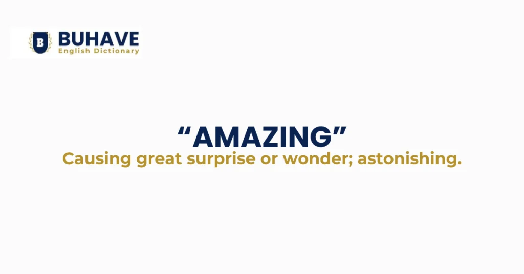 Amazing Meaning, Definition, and Synonyms