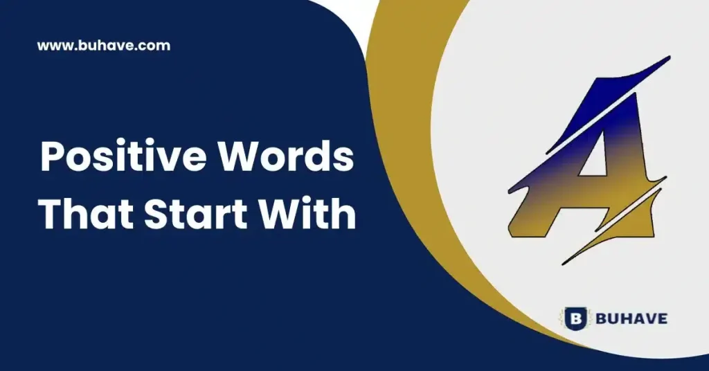 Positive Words That Start With A