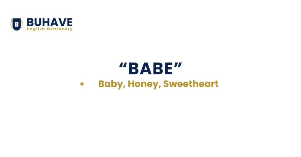 BABE – Meaning, Definition, Synonyms, and Antonyms