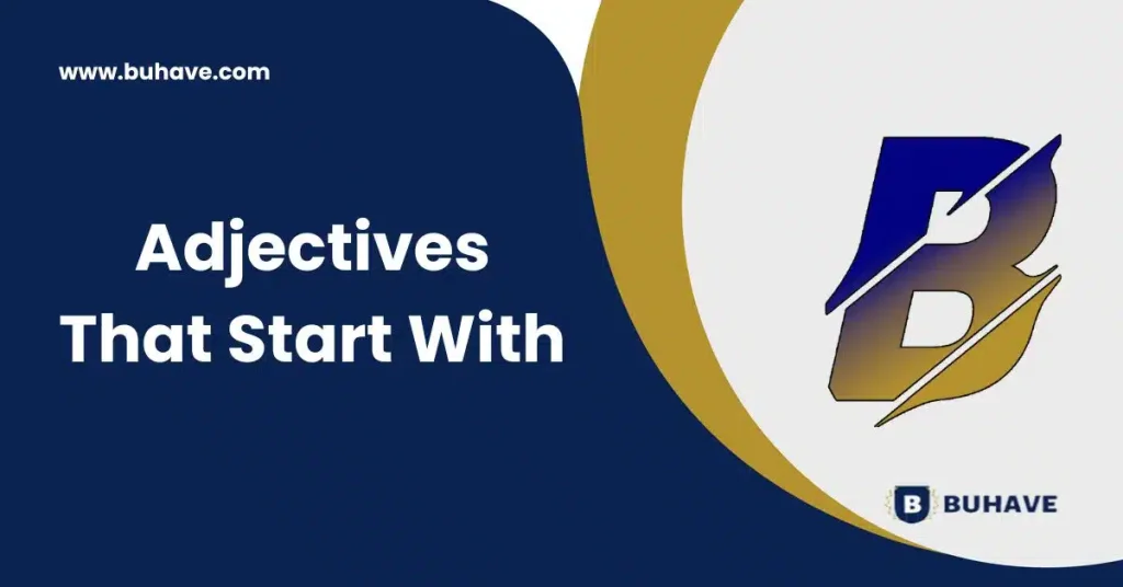 Adjectives that start with B