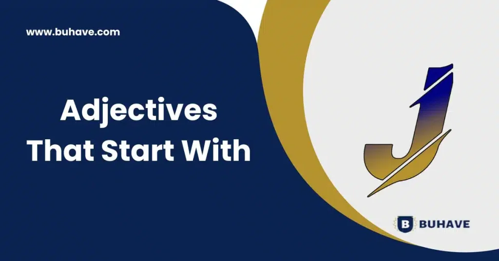Adjectives that start with J