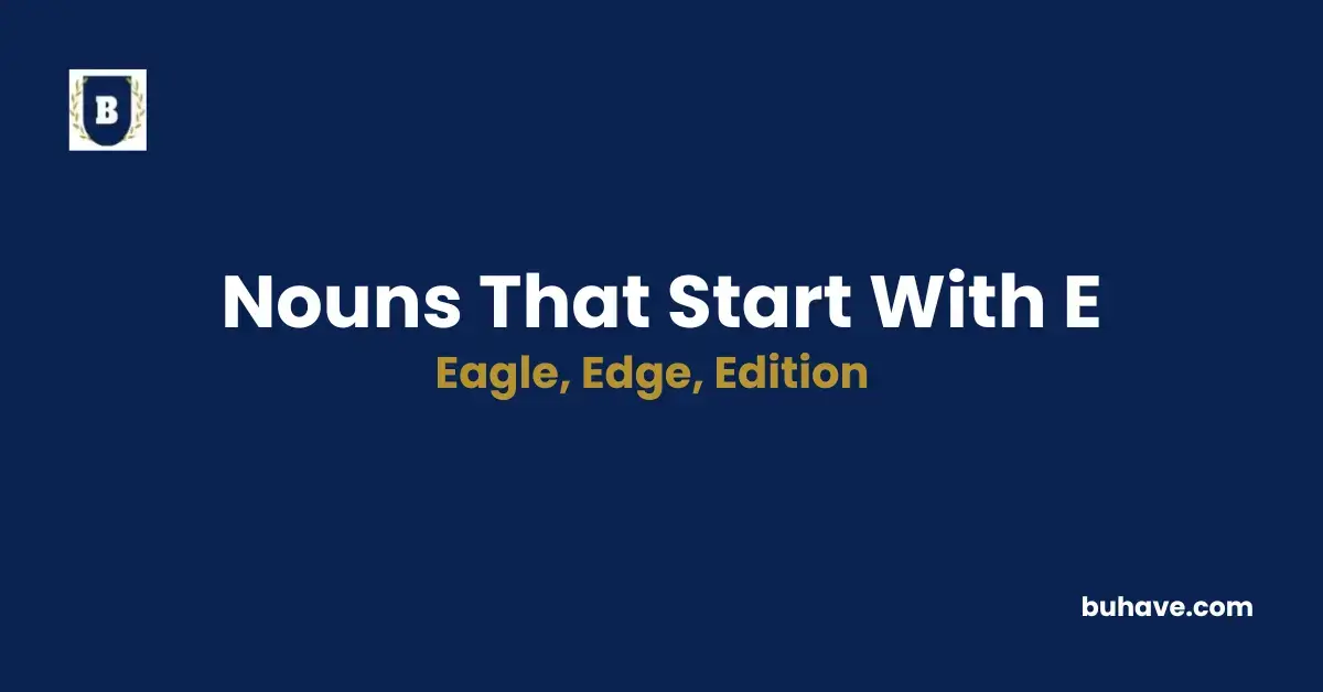 Nouns that start with e