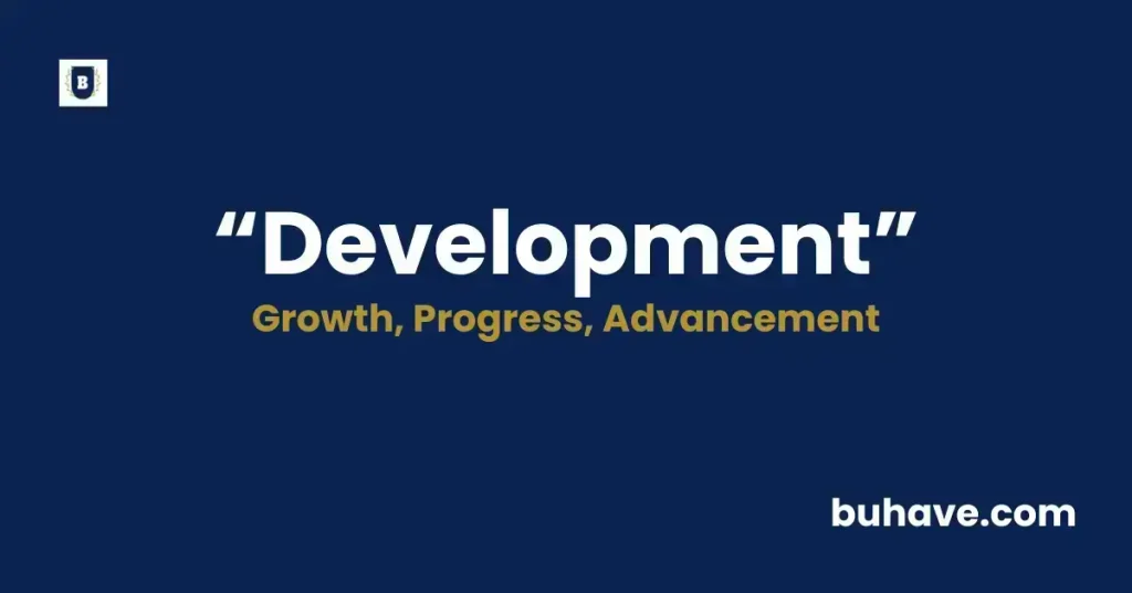 Development Meaning Definition Synonyms Antonyms