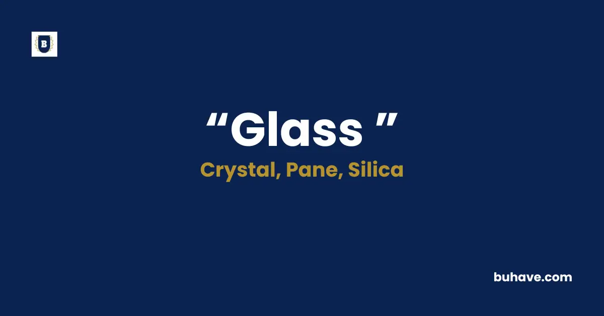 Glass Meaning Definition Synonyms Antonyms