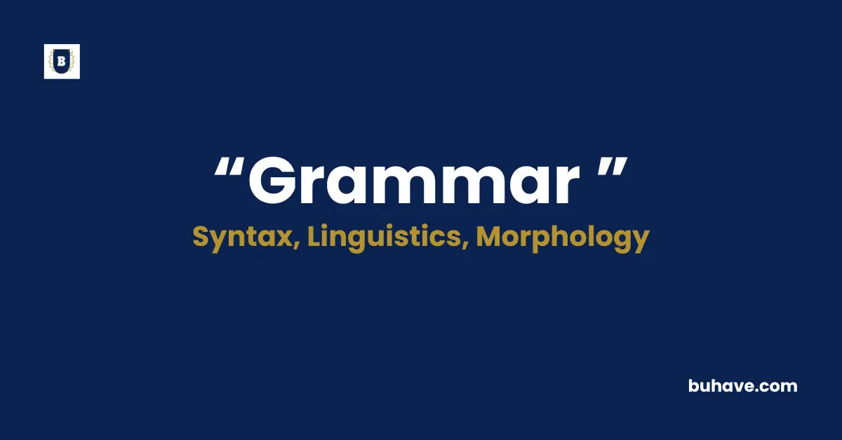 Grammar Meaning Definition Synonyms Antonyms