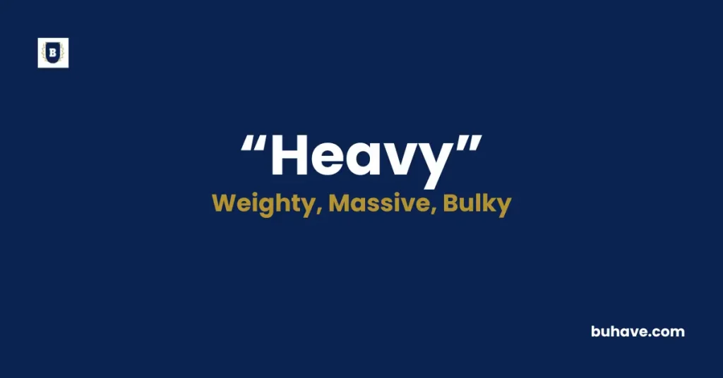 Heavy Meaning Definition Synonyms Antonyms