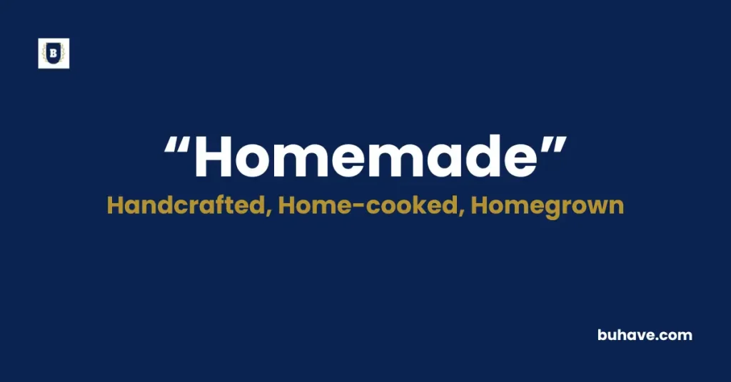 Homemade Meaning Definition Synonyms Antonyms
