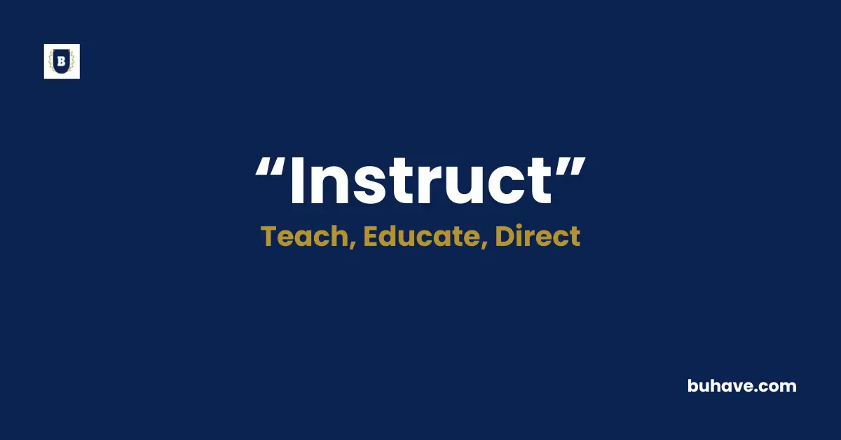 Instruct Meaning Definition Synonyms Antonyms
