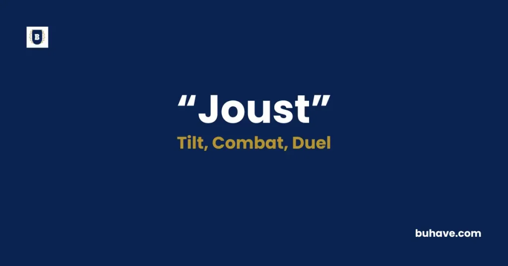 Joust Meaning Definition Synonyms Antonyms