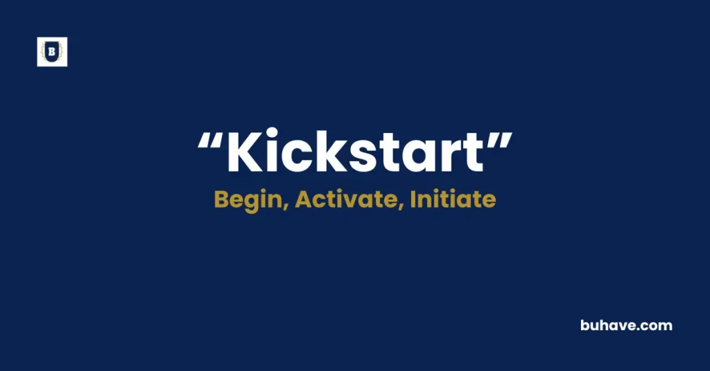 Kickstart Meaning Definition Synonyms Antonyms