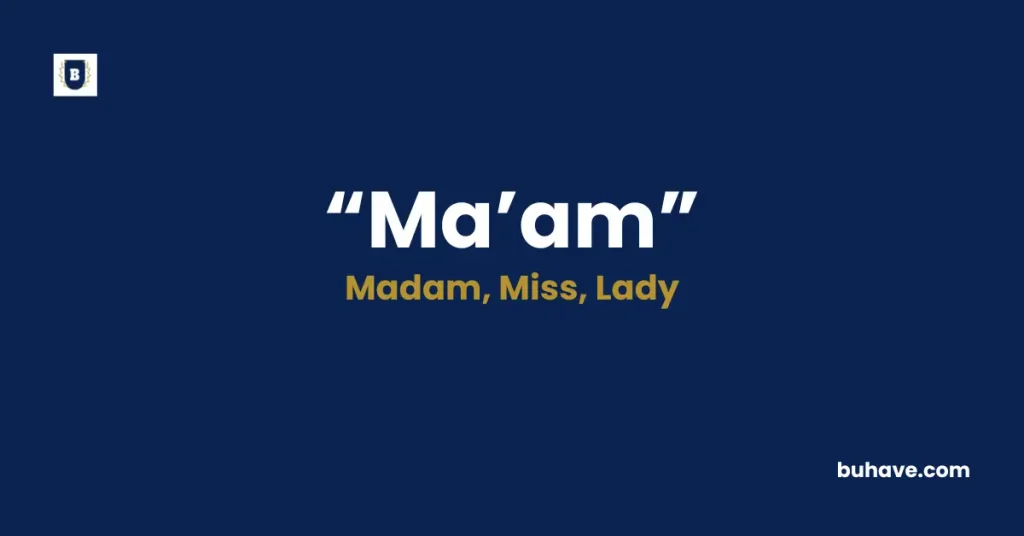 Ma’am Meaning Definition Synonyms Antonyms