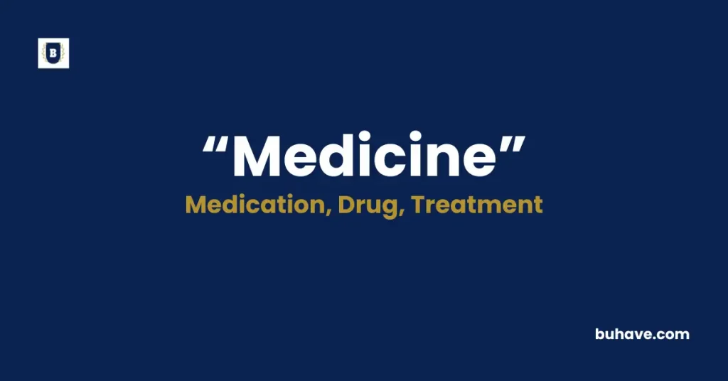 Medicine Meaning Definition Synonyms Antonyms