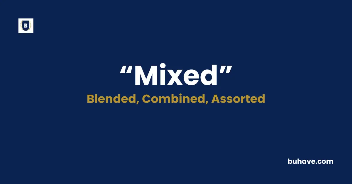 Mixed Meaning Definition Synonyms Antonyms