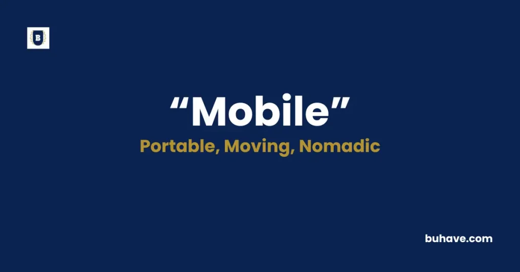 Mobile Meaning Definition Synonyms Antonyms