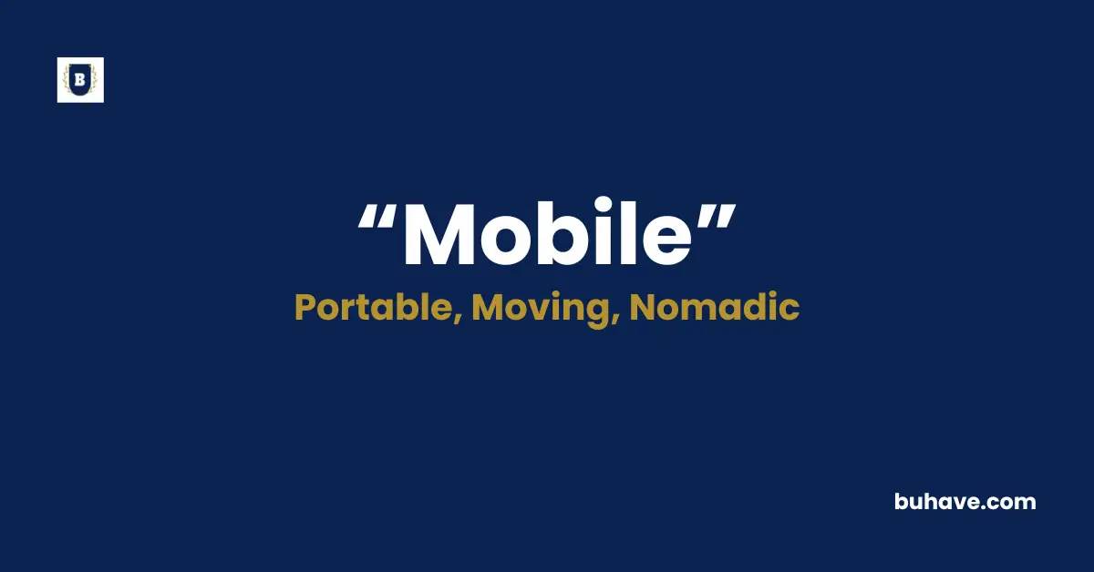 Mobile Meaning Definition Synonyms Antonyms