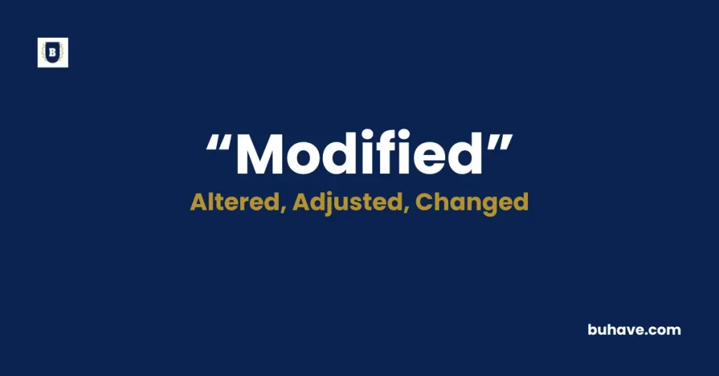 Modified Meaning Definition Synonyms Antonyms