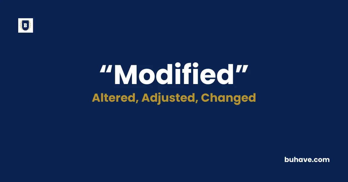 Modified Meaning Definition Synonyms Antonyms
