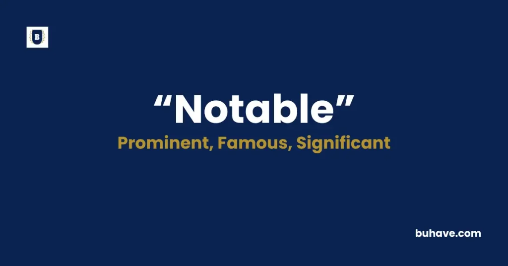 Notable Meaning Definition Synonyms Antonyms