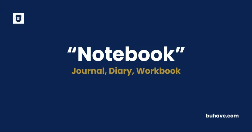 Notebook Meaning Definition Synonyms Antonyms