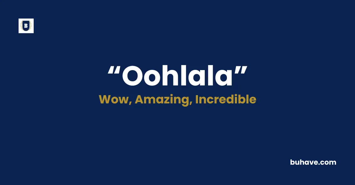Oohlala Meaning Definition Synonyms Antonyms