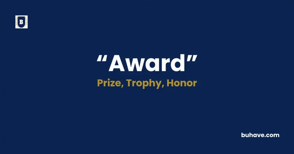 Award - Meaning, Definition, Synonyms and Antonyms