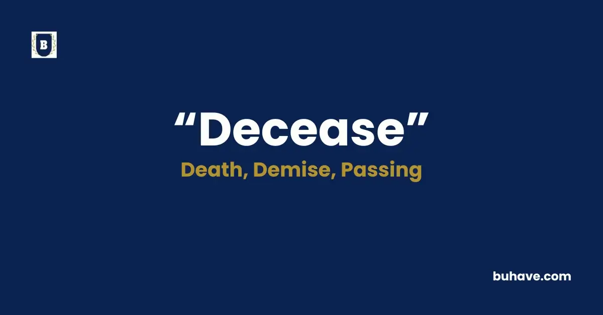 Decease - Meaning, Definition, Synonyms, and Antonyms