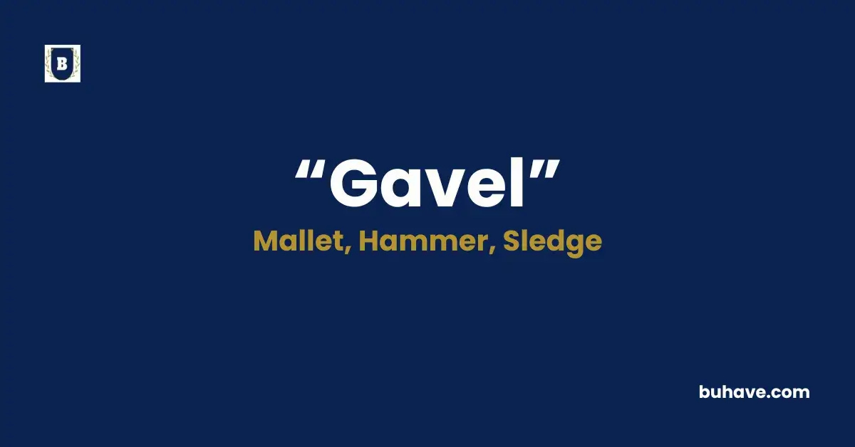 Gavel - Meaning, Definition, Synonyms, and Antonyms