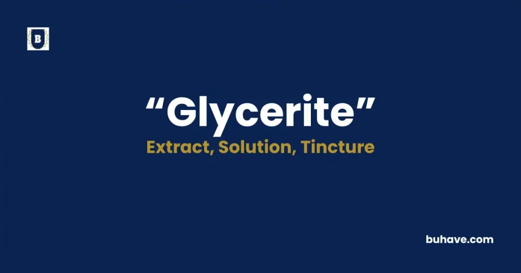 Glycerite - Meaning, Definition, Synonyms, and Antonyms