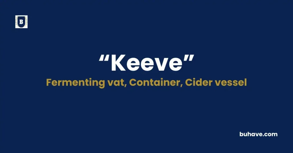 Keeve - Meaning, Definition, Synonyms and Antonyms