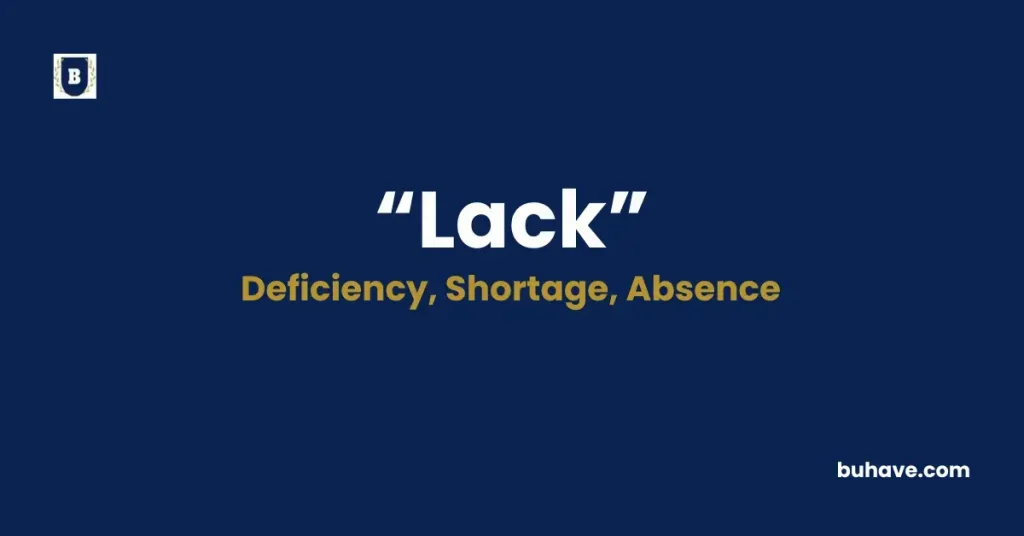 Lack - Meaning, Definition, Synonyms and Antonyms