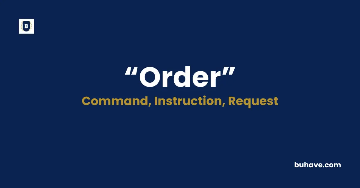Order Meaning Definition Synonyms Antonyms