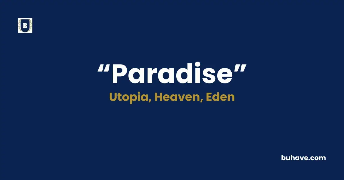 Paradise - Meaning, Definition, Synonyms and Antonyms