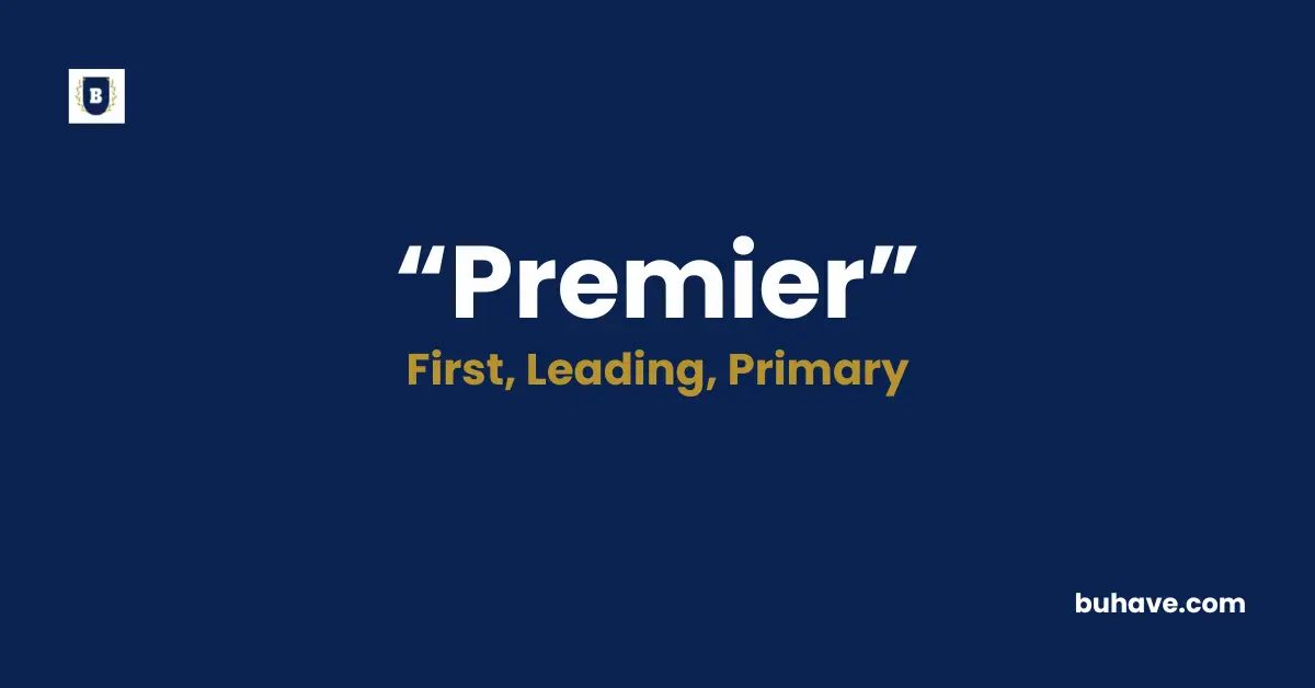 Premier Meaning Definition Synonyms Antonyms
