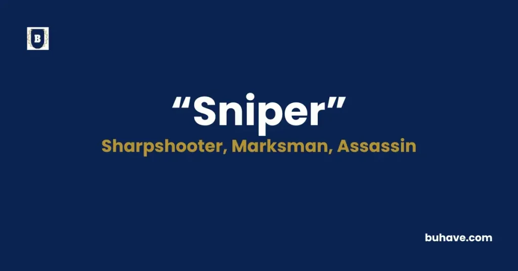 Sniper - Meaning, Definition, Synonyms and Antonyms