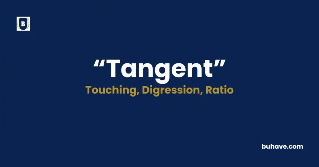 Tangent - Meaning, Definition, Synonyms and Antonyms