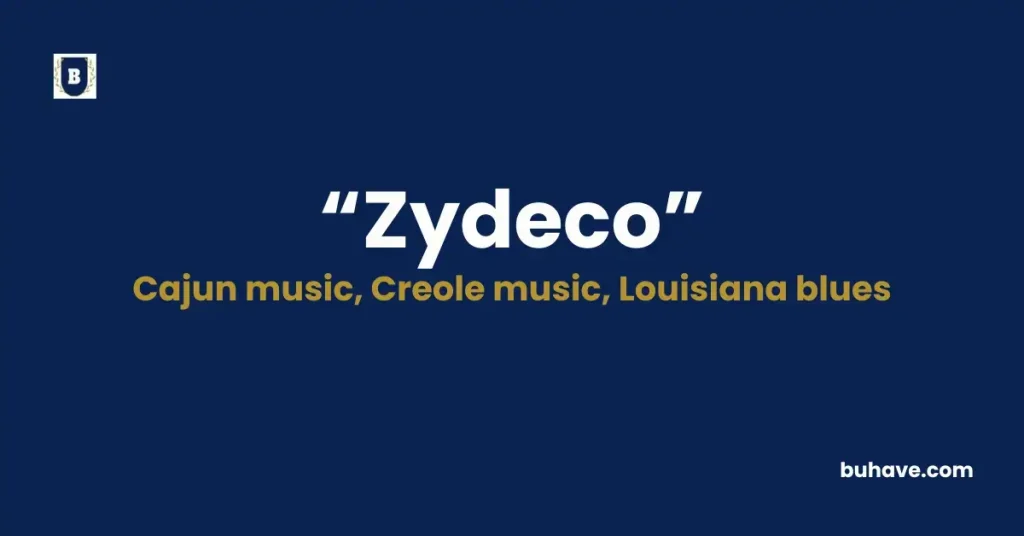 Zydeco - Meaning, Definition, Synonyms and Antonyms