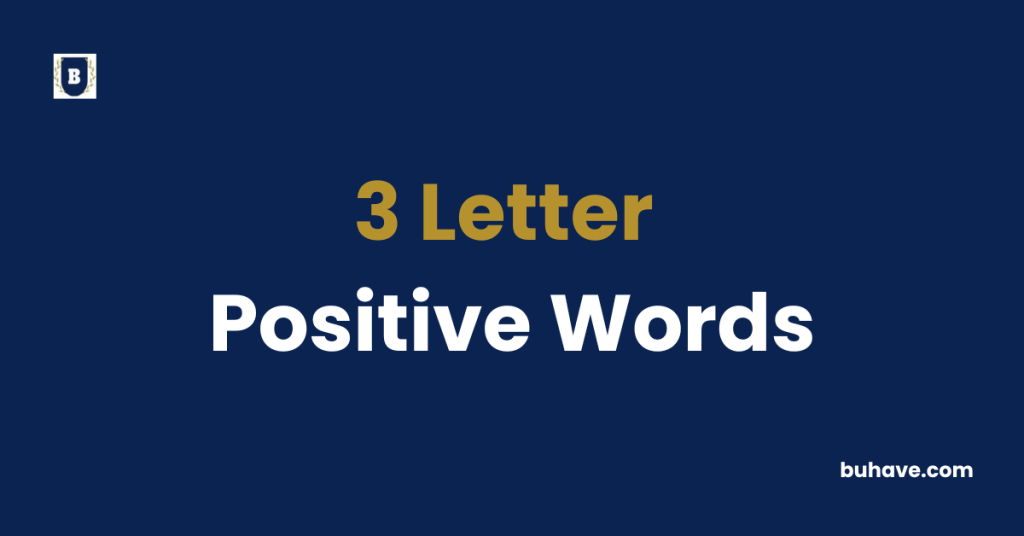 3 Letter Positive Words