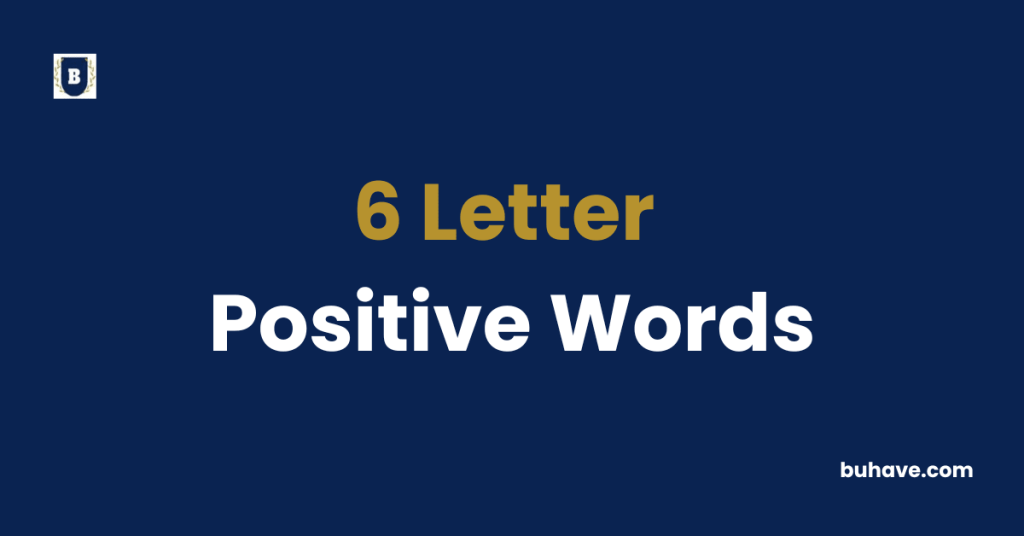 6 Letter Positive Words