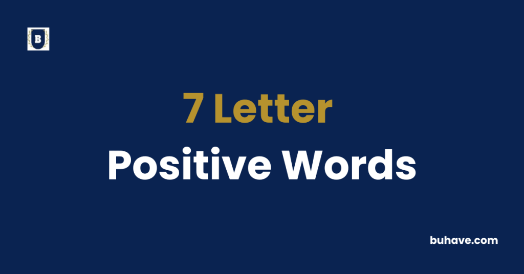 7 Letter Positive Words