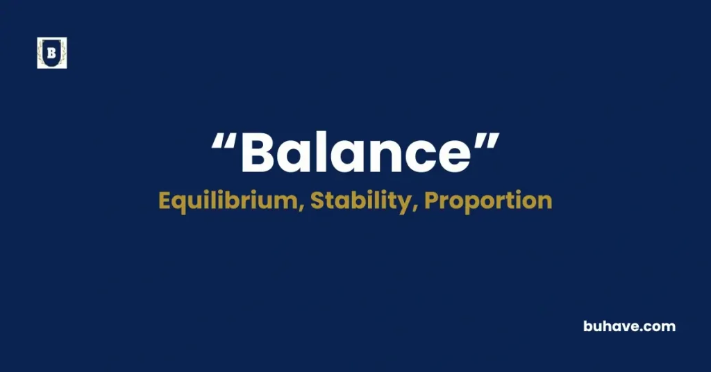 Balance - Meaning, Definition, Synonyms and Antonyms