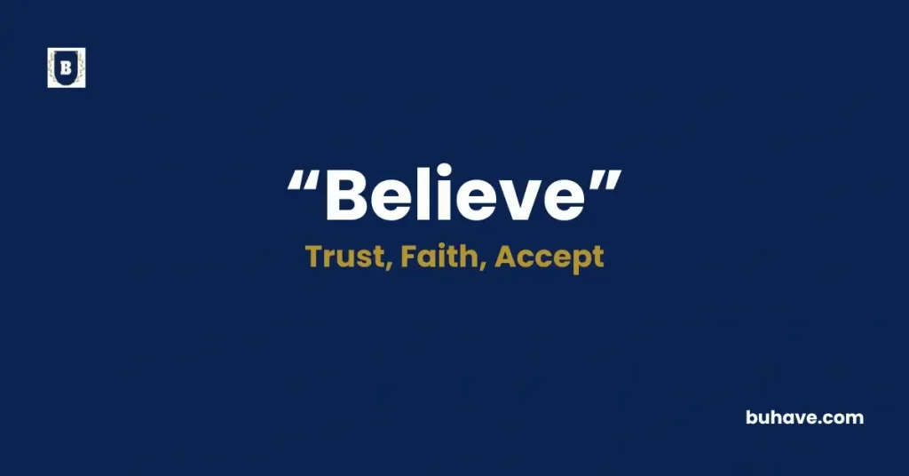Believe - Meaning, Definition, Synonyms and Antonyms