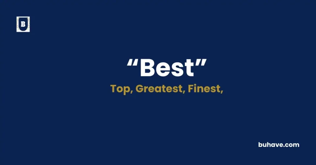 Best- Meaning, Definition, Synonyms and Antonyms