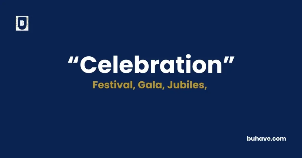 Celebration- Meaning, Definition, Synonyms and Antonyms