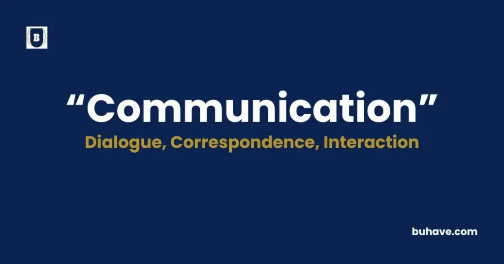 Communication - Meaning, Definition, Synonyms and Antonyms
