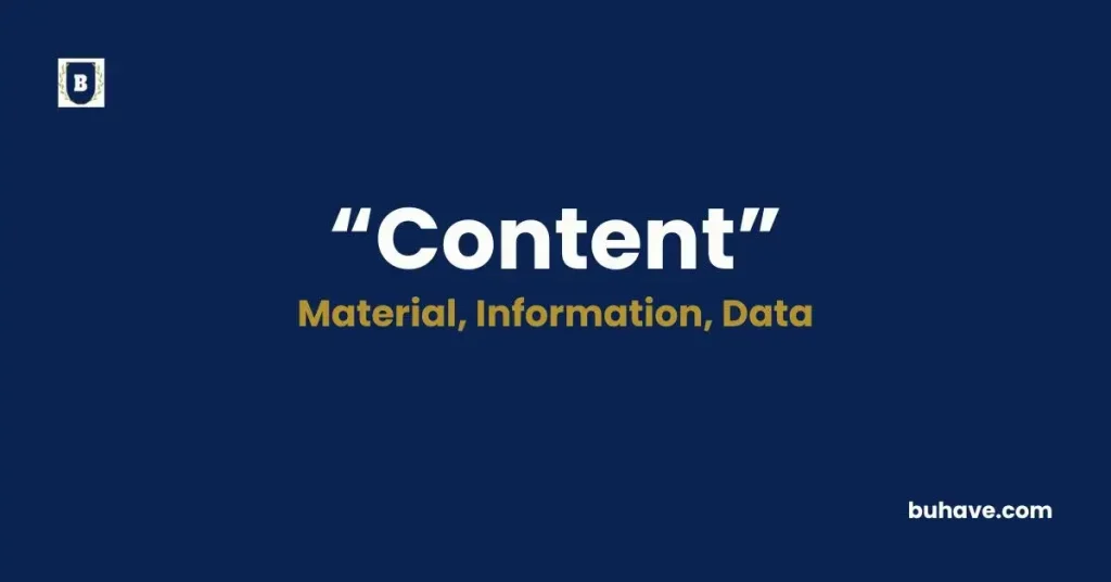 Content - Meaning, Definition, Synonyms and Antonyms