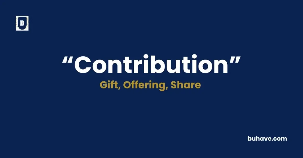 Contribution, Definition, Synonyms and Antonyms