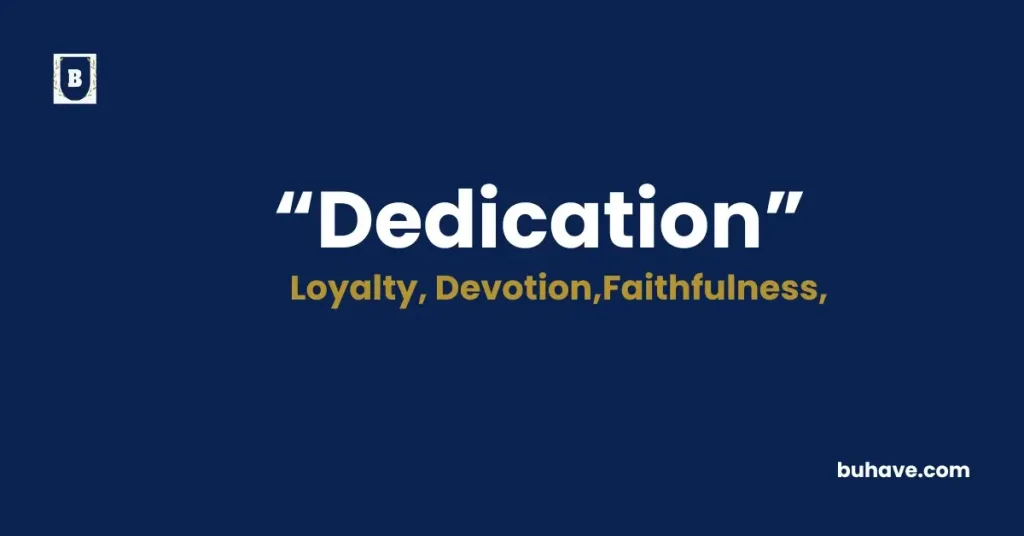 Dedication- Meaning, Definition, Synonyms and Antonyms