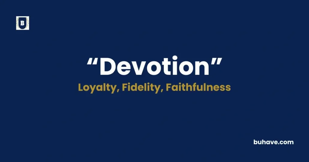 Devotion - Meaning, Definition, Synonyms and Antonyms