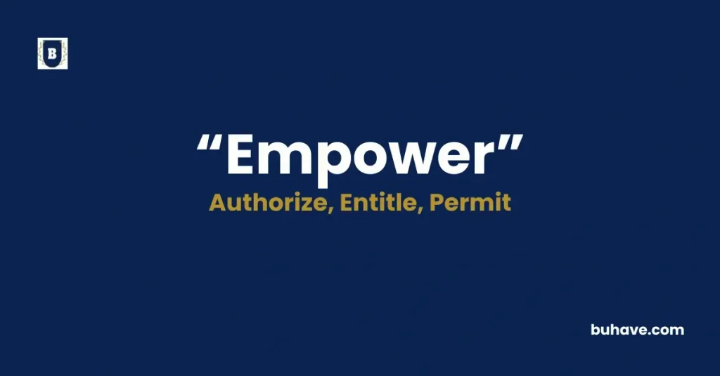 Empower - Meaning, Definition, Synonyms and Antonyms