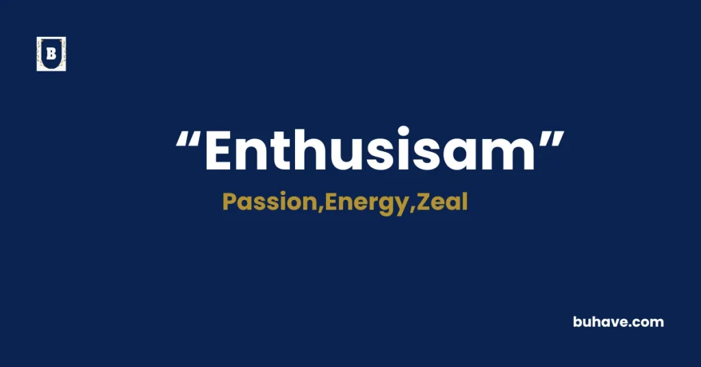 Enthusiasm- Meaning, Definition, Synonyms and Antonyms